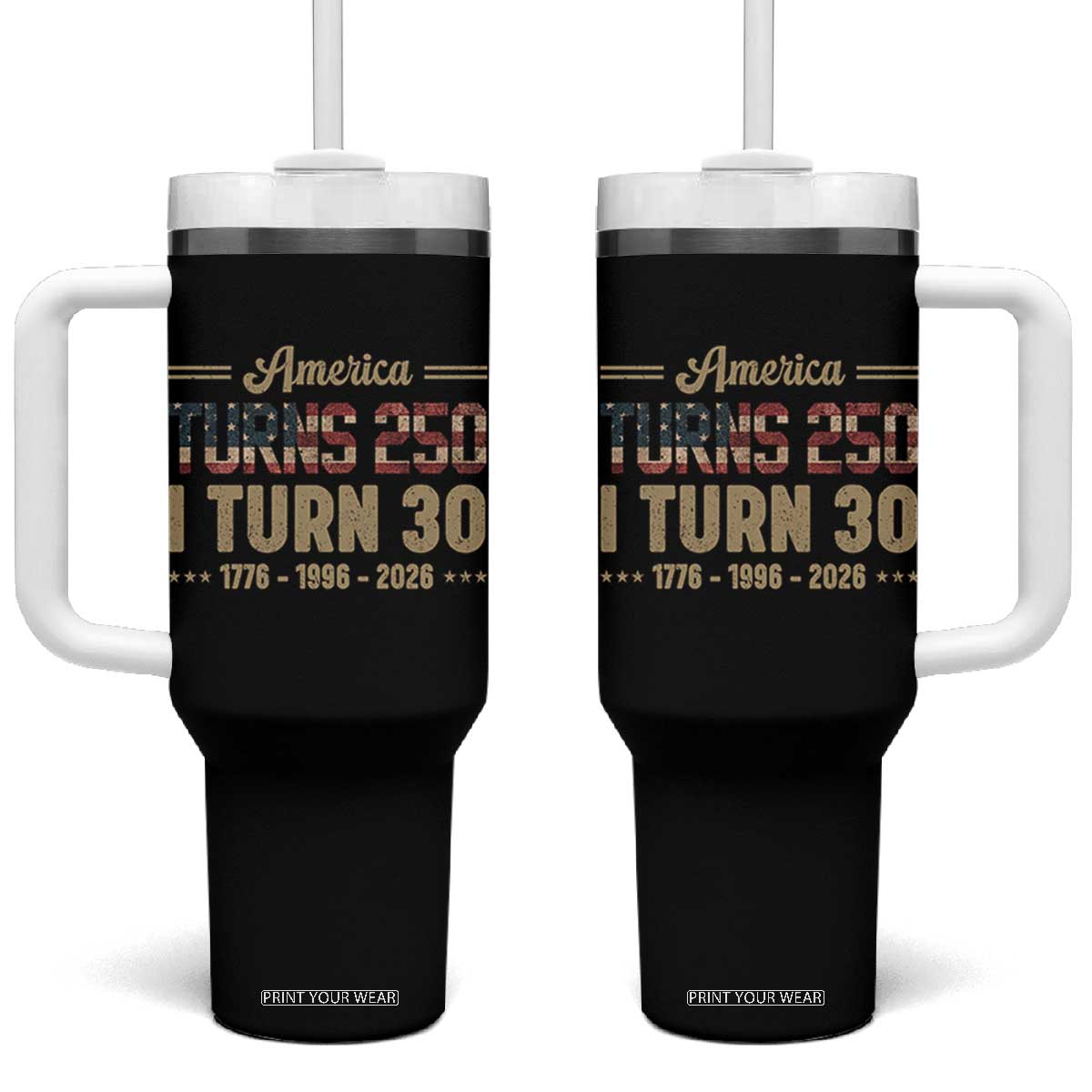 America Turns 250 I Turn 30 Tumbler With Handle Retro 1996 30th Birthday 250th Anniversary USA Flag 30 Year Old Gift TS10 One Size: 40 oz Black Print Your Wear