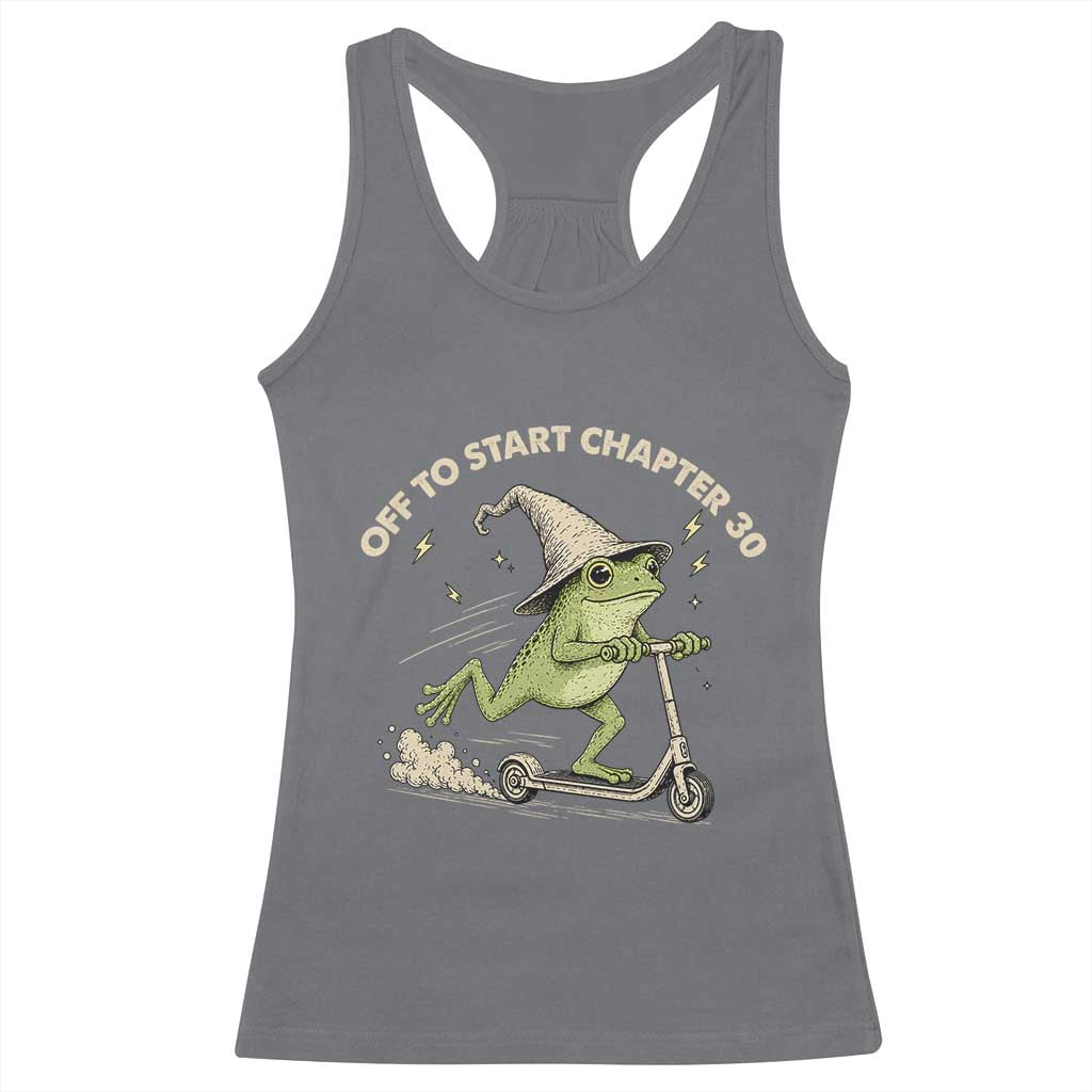 30th Birthday Frog Racerback Tank Top Off To Start Chapter 30 TS10 Charcoal Print Your Wear