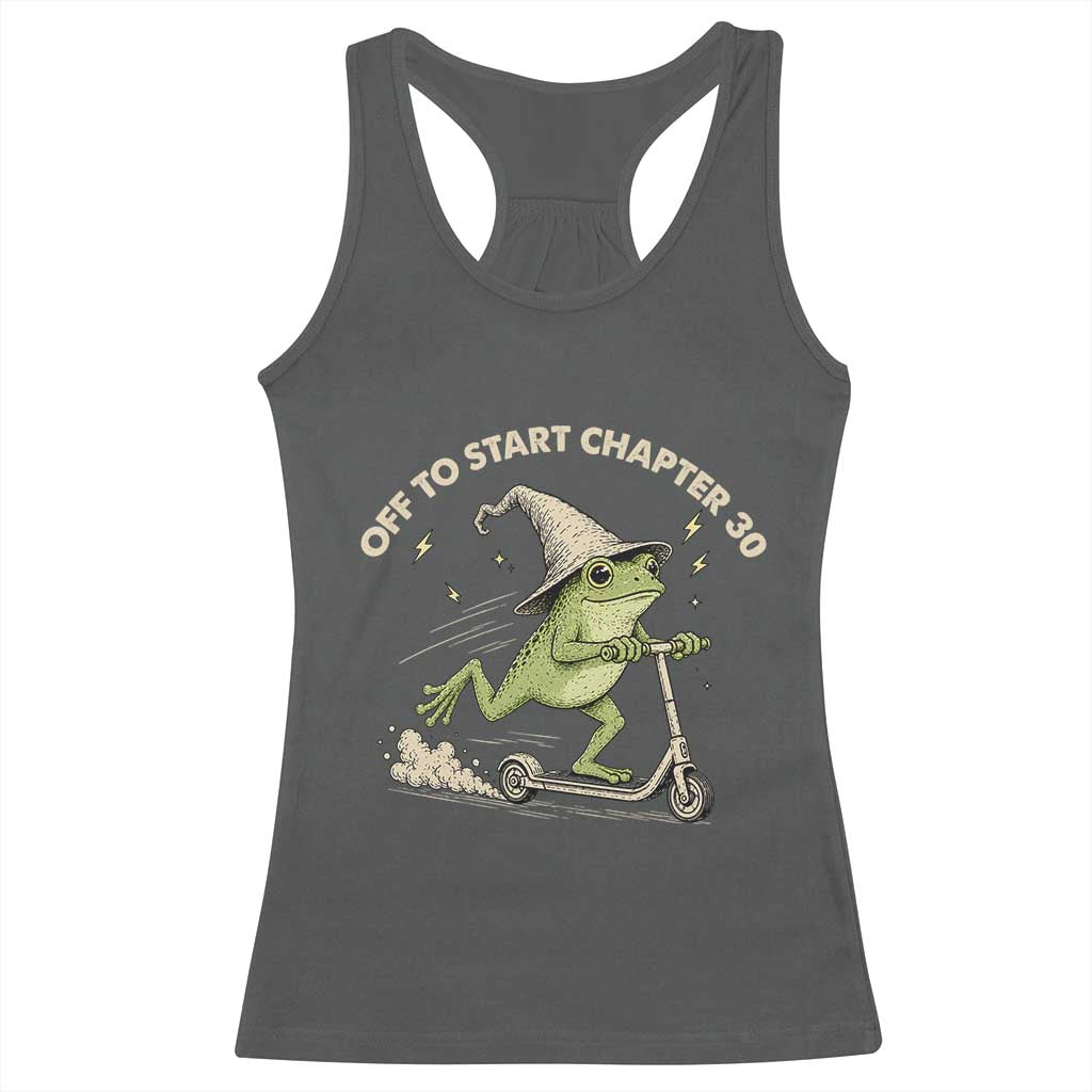30th Birthday Frog Racerback Tank Top Off To Start Chapter 30 TS10 Dark Heather Print Your Wear