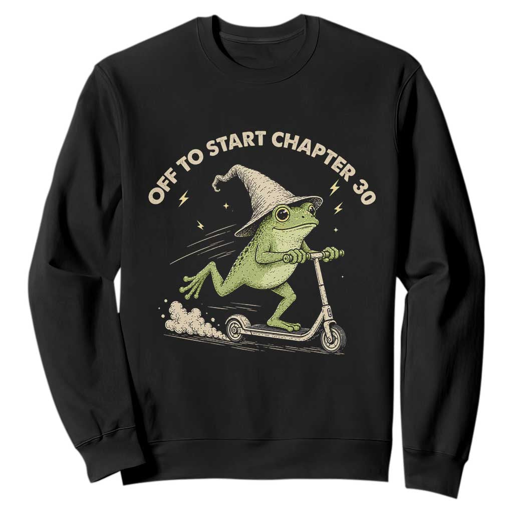 30th Birthday Frog Sweatshirt Off To Start Chapter 30 TS10 Black Print Your Wear