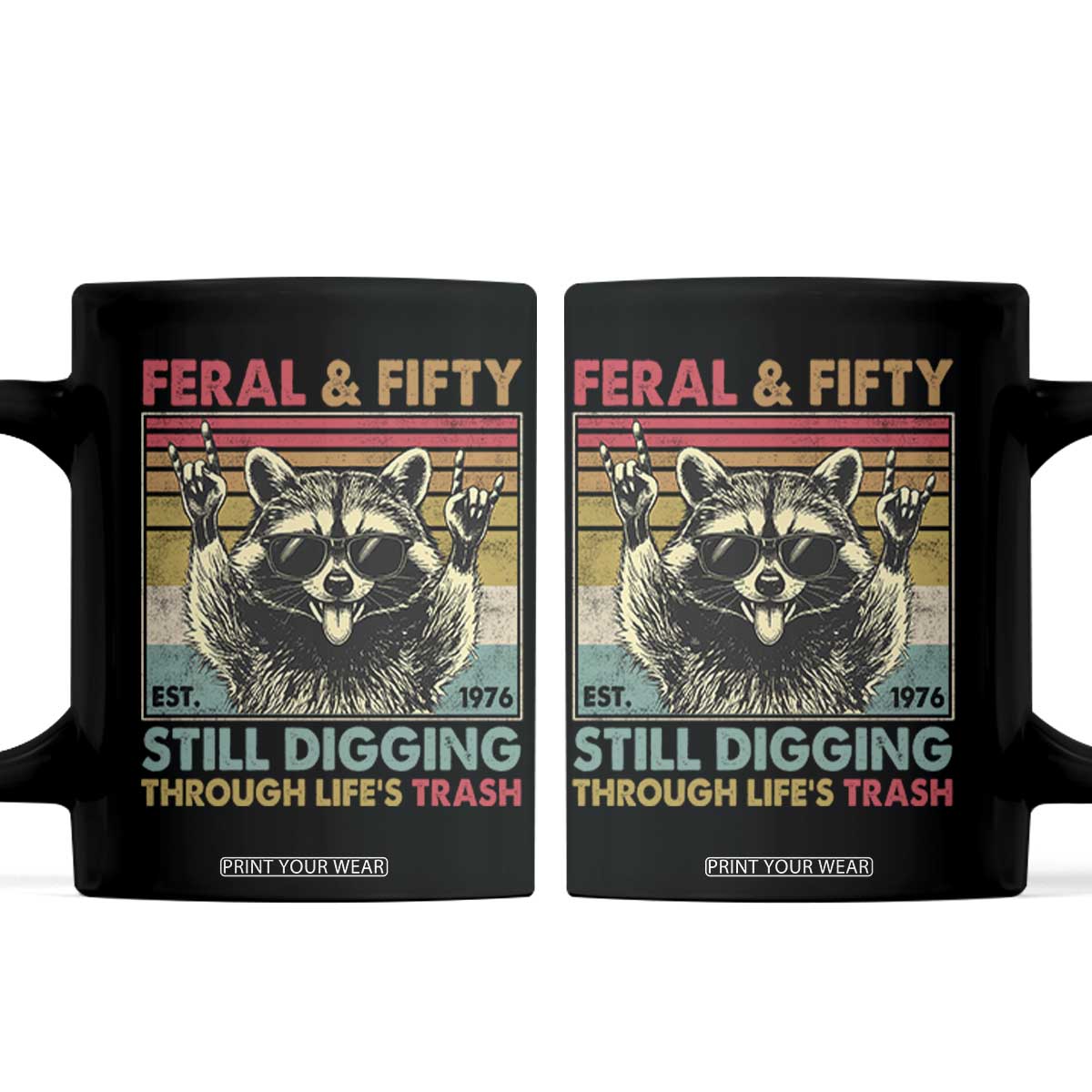 Funny 50th Birthday Coffee Mug Retro Racoon Feral And Fifty TS10 Black Print Your Wear