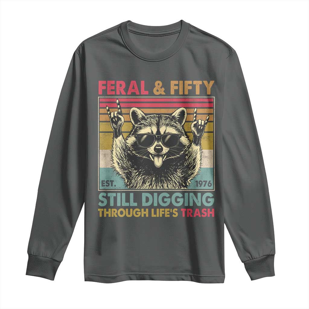 Funny 50th Birthday Long Sleeve Shirt Retro Racoon Feral And Fifty TS10 Dark Heather Print Your Wear