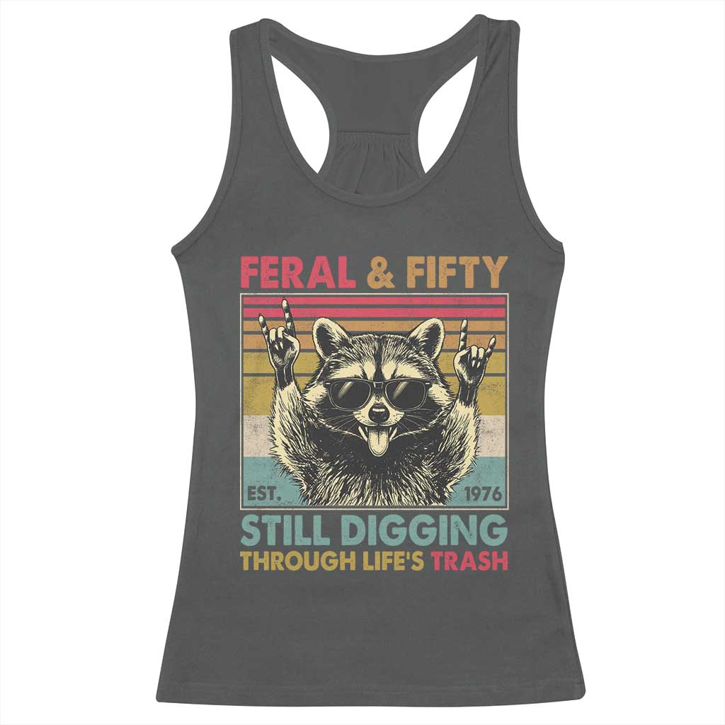 Funny 50th Birthday Racerback Tank Top Retro Racoon Feral And Fifty TS10 Dark Heather Print Your Wear