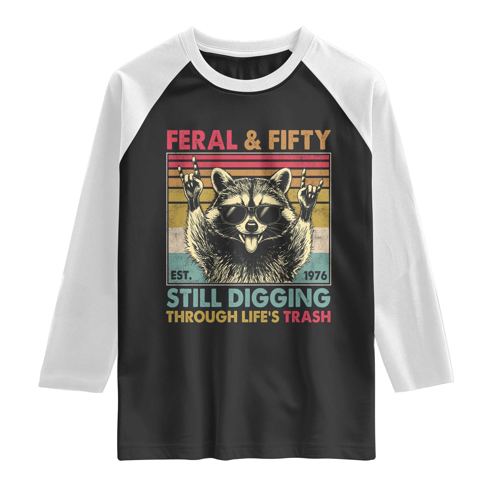 Funny 50th Birthday Raglan Shirt Retro Racoon Feral And Fifty TS10 Black White Print Your Wear