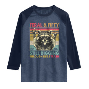 Funny 50th Birthday Raglan Shirt Retro Racoon Feral And Fifty TS10 Heather Denim Navy Print Your Wear