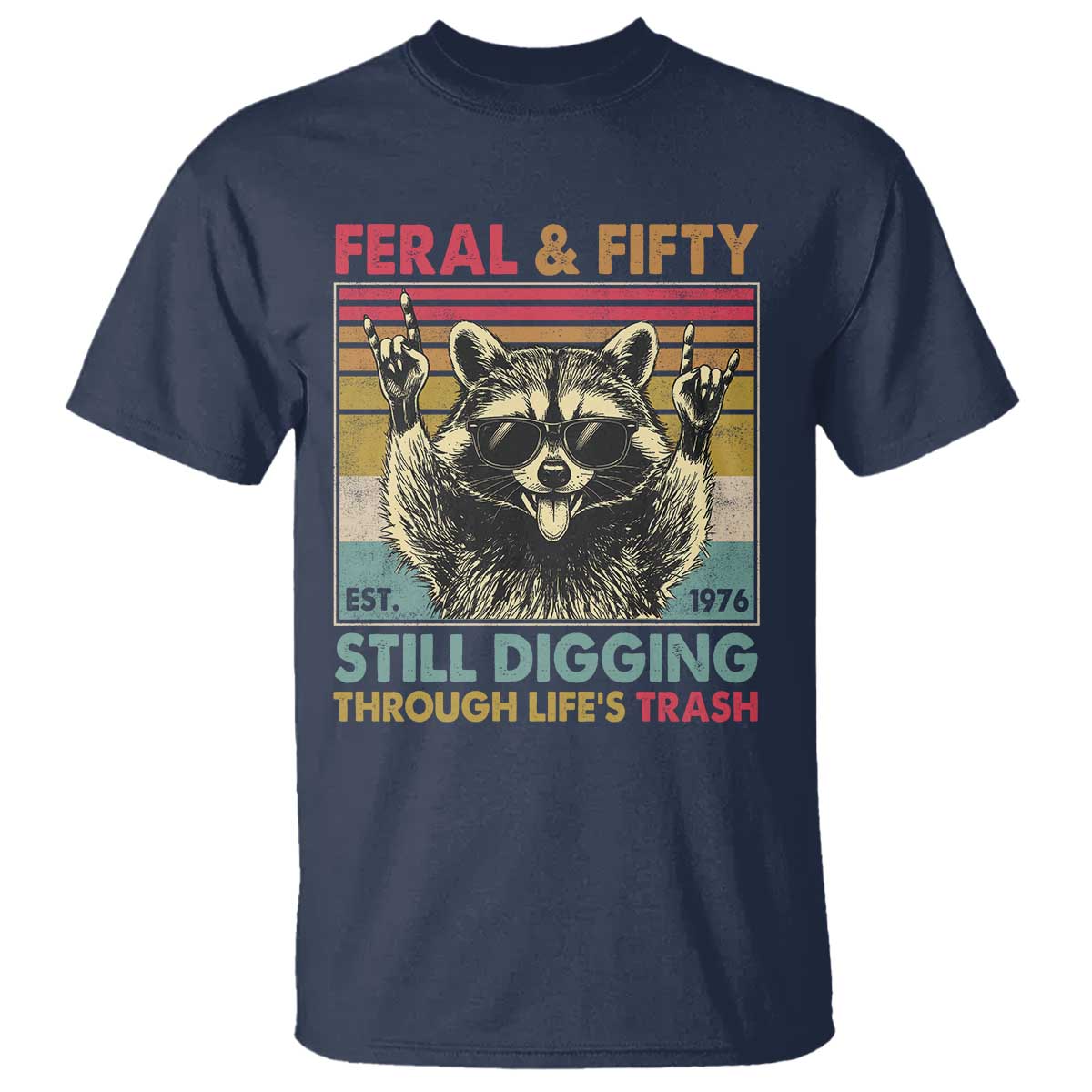 Funny 50th Birthday T Shirt Retro Racoon Feral And Fifty TS10 Navy Print Your Wear