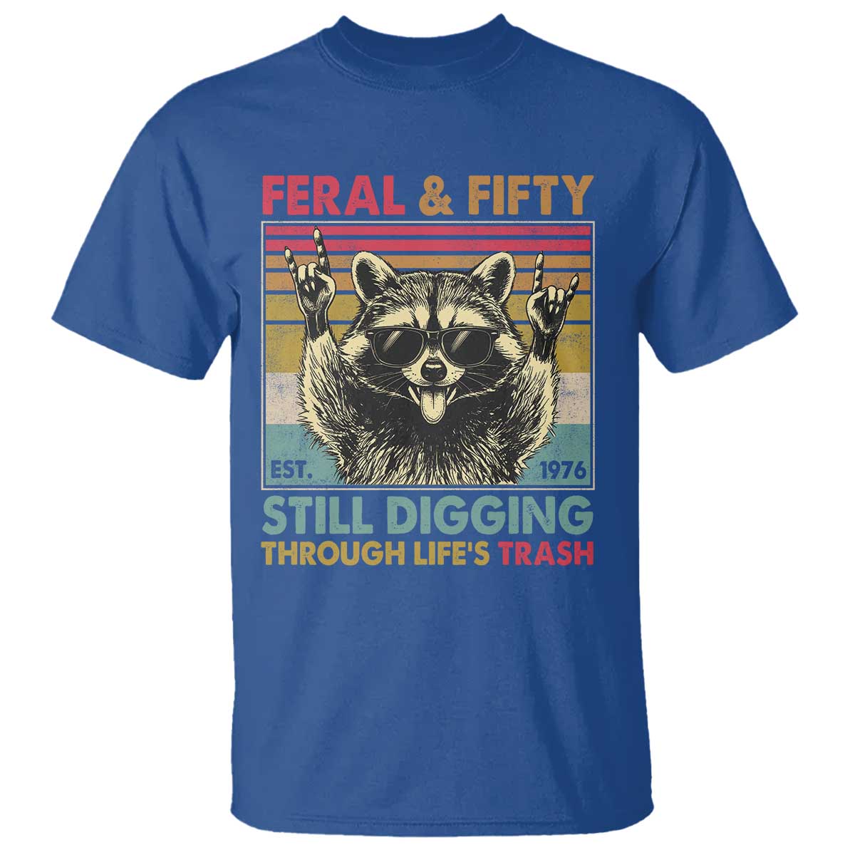 Funny 50th Birthday T Shirt Retro Racoon Feral And Fifty TS10 Royal Blue Print Your Wear