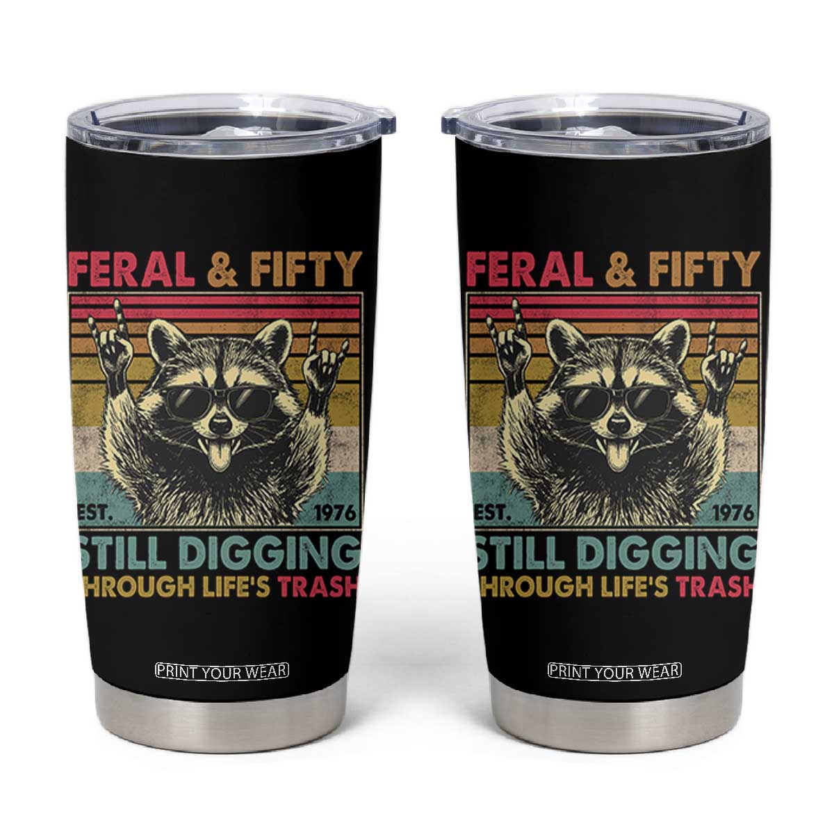 Funny 50th Birthday Tumbler Cup Retro Racoon Feral And Fifty TS10 Black Print Your Wear