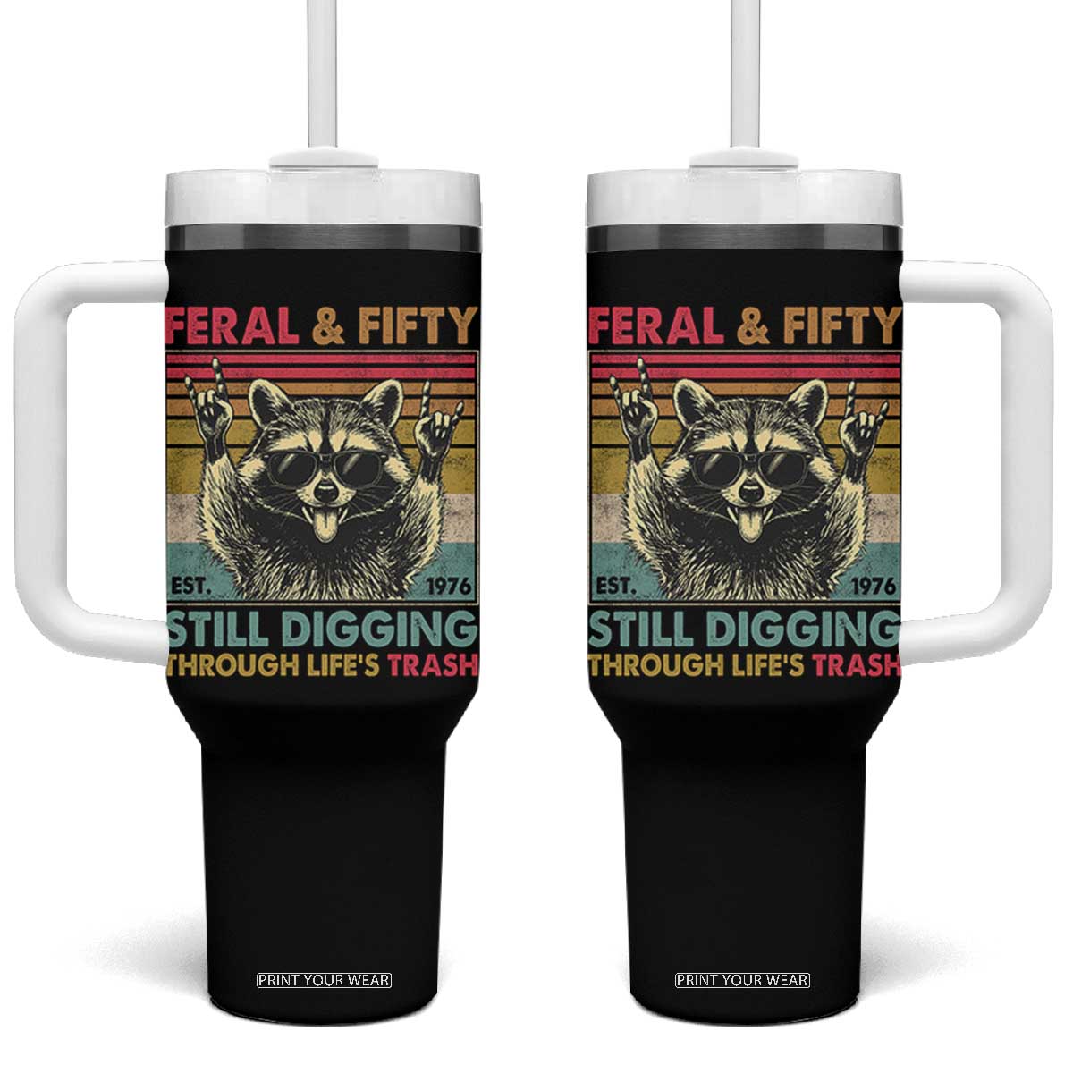 Funny 50th Birthday Tumbler With Handle Retro Racoon Feral And Fifty TS10 One Size: 40 oz Black Print Your Wear
