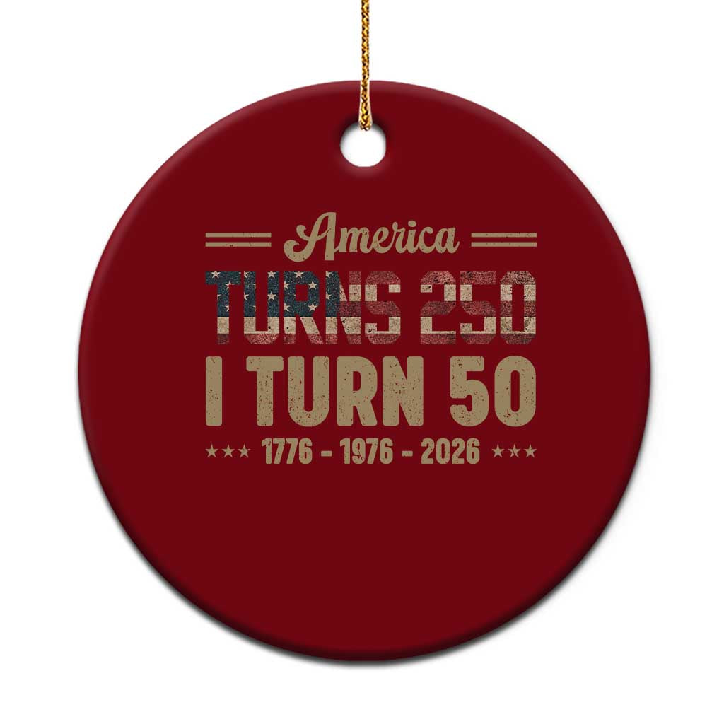 America Turns 250 I Turn 50 50th Birthday Ceramic Ornament Vintage USA 250th Anniversary 1976 50 Year Old Gift