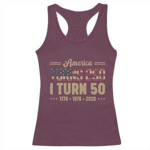 America Turns 250 I Turn 50 50th Birthday Racerback Tank Top Vintage USA 250th Anniversary 1976 50 Year Old Gift