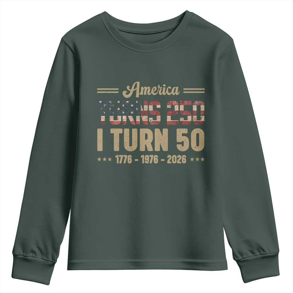 America Turns 250 I Turn 50 50th Birthday Youth Sweatshirt Vintage USA 250th Anniversary 1976 50 Year Old Gift