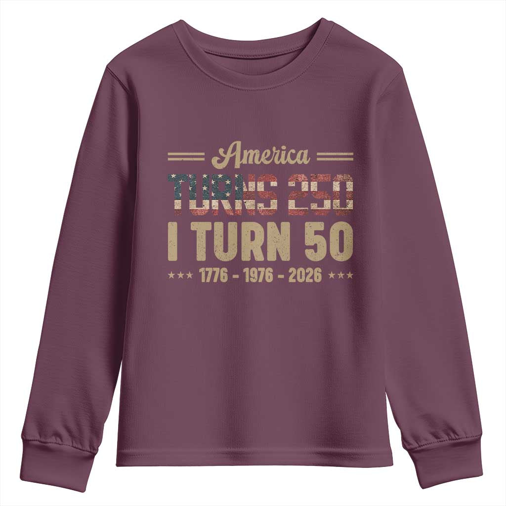 America Turns 250 I Turn 50 50th Birthday Youth Sweatshirt Vintage USA 250th Anniversary 1976 50 Year Old Gift