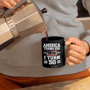 America Turns 250 I Turn 50 50th Birthday Coffee Mug USA 250th Anniversary 1976 50 Year Old Gift