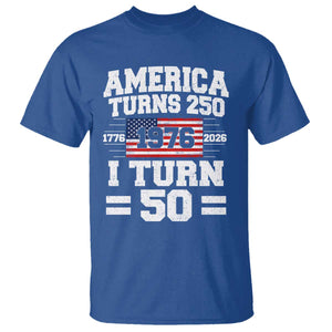 America Turns 250 I Turn 50 50th Birthday T Shirt USA 250th Anniversary 1976 50 Year Old Gift