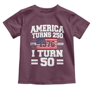 America Turns 250 I Turn 50 50th Birthday Toddler T Shirt USA 250th Anniversary 1976 50 Year Old Gift