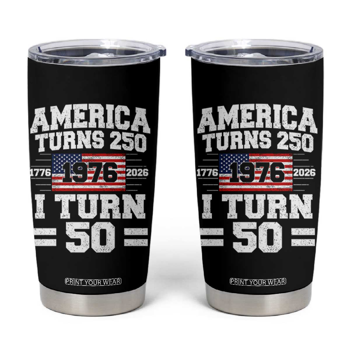 America Turns 250 I Turn 50 50th Birthday Tumbler Cup USA 250th Anniversary 1976 50 Year Old Gift