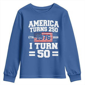 America Turns 250 I Turn 50 50th Birthday Youth Sweatshirt USA 250th Anniversary 1976 50 Year Old Gift