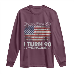 America Turns 250 I Turn 90 Long Sleeve Shirt Vintage 1936 90th Birthday 250th Anniversary USA 90 Year Old Gift