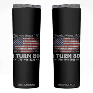 America Turns 250 I Turn 80 Skinny Tumbler Vintage 1946 80th Birthday 250th Anniversary USA 80 Year Old Gift