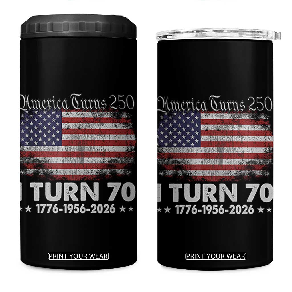 America Turns 250 I Turn 70 4 in 1 Can Cooler Tumbler Vintage 1956 70th Birthday 250th Anniversary USA 70 Year Old Gift