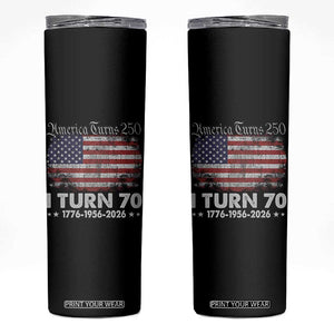 America Turns 250 I Turn 70 Skinny Tumbler Vintage 1956 70th Birthday 250th Anniversary USA 70 Year Old Gift