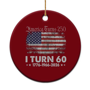 America Turns 250 I Turn 60 Ceramic Ornament Vintage 1966 60th Birthday 250th Anniversary USA 60 Year Old Gift