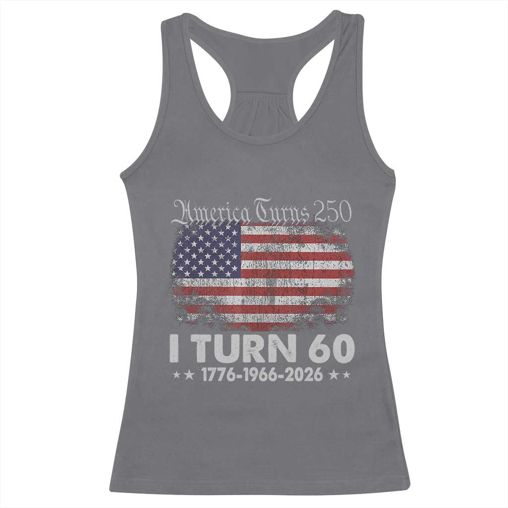 America Turns 250 I Turn 60 Racerback Tank Top Vintage 1966 60th Birthday 250th Anniversary USA 60 Year Old Gift