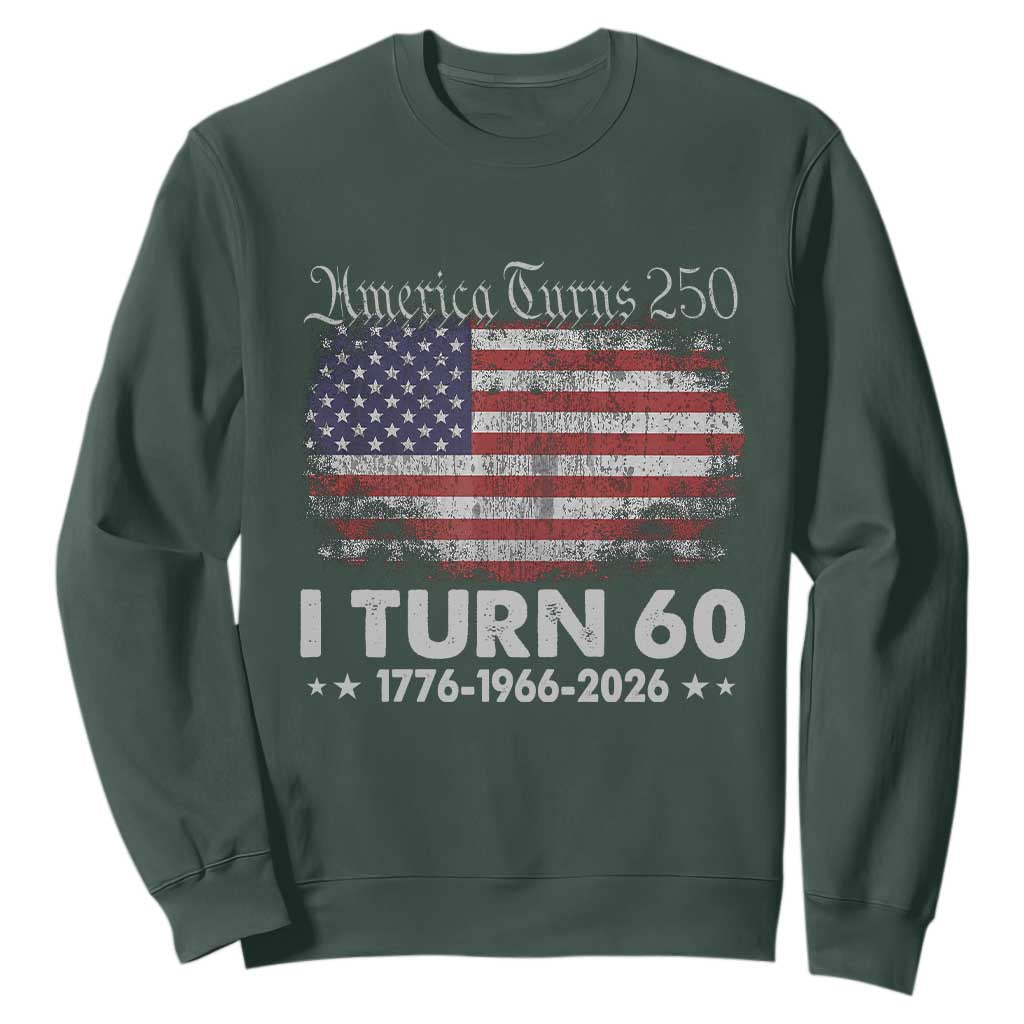 America Turns 250 I Turn 60 Sweatshirt Vintage 1966 60th Birthday 250th Anniversary USA 60 Year Old Gift