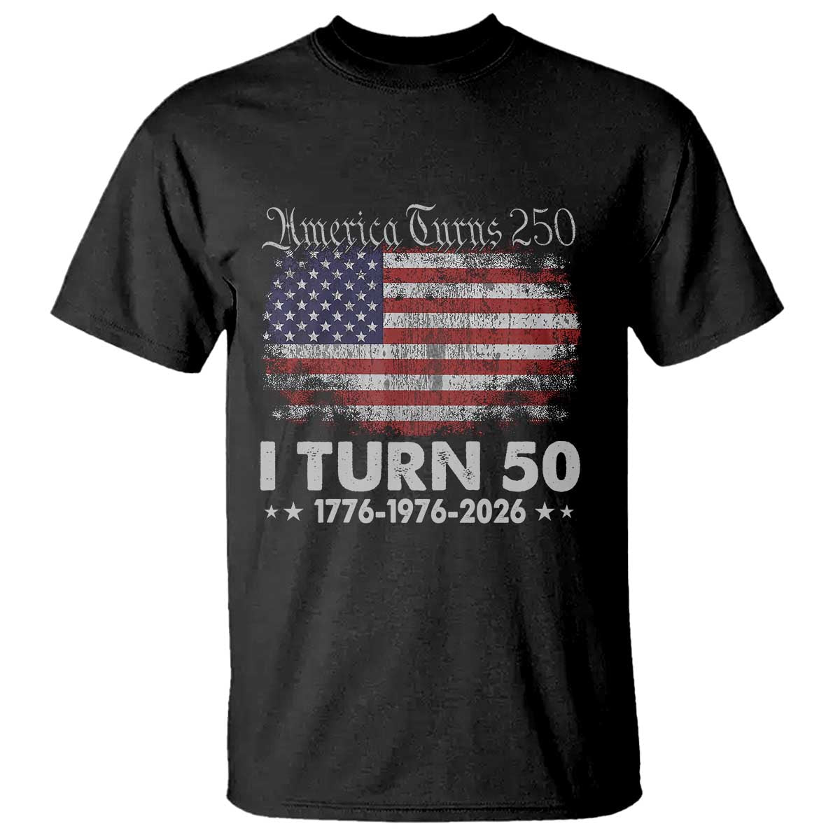 America Turns 250 I Turn 50 T Shirt Vintage 1976 50th Birthday 250th Anniversary USA 50 Year Old Gift