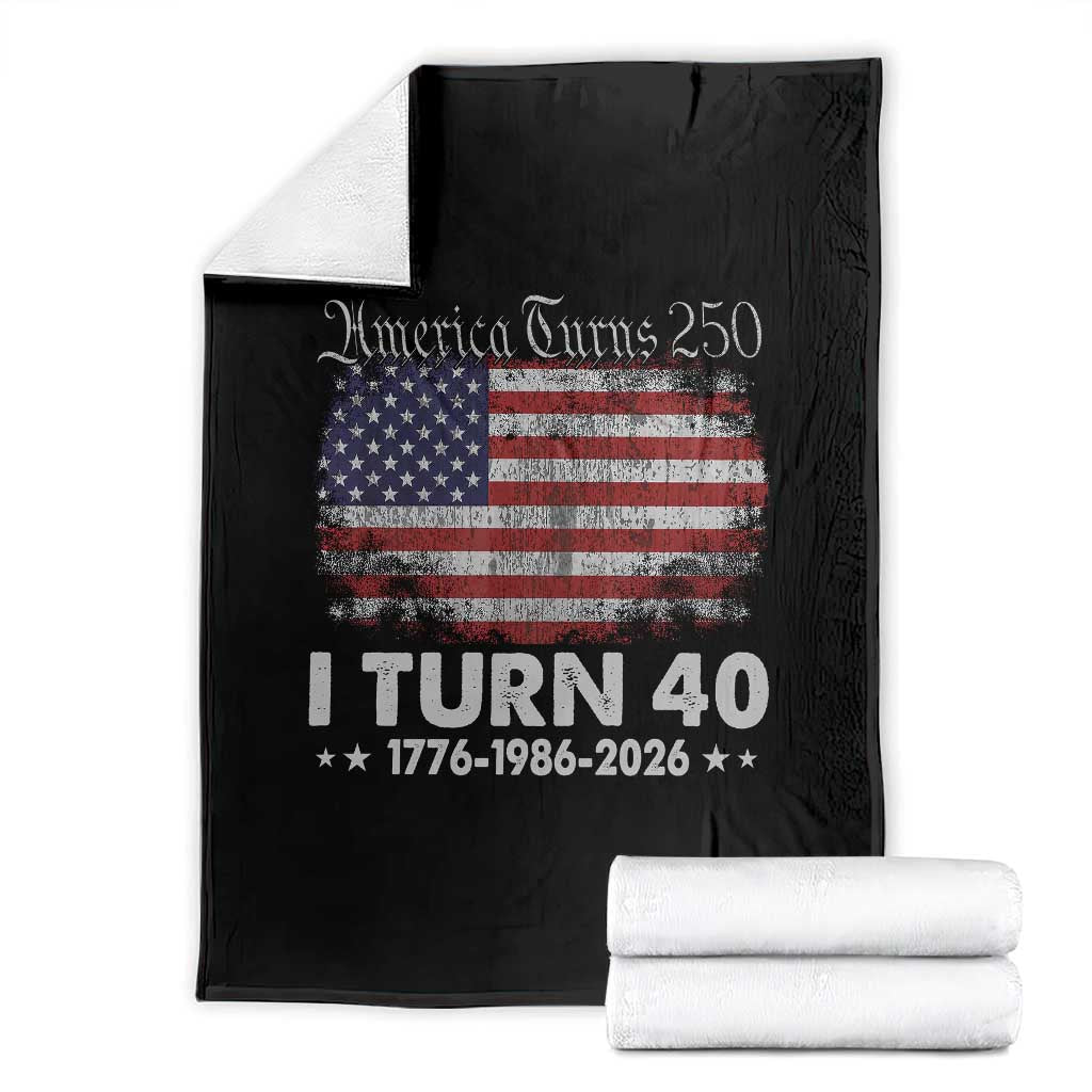 America Turns 250 I Turn 40 Throw Blanket Vintage 1986 40th Birthday 250th Anniversary USA 40 Year Old Gift TS10 Black Print Your Wear