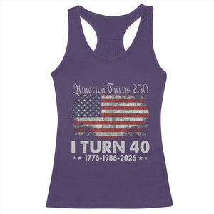 America Turns 250 I Turn 40 Racerback Tank Top Vintage 1986 40th Birthday 250th Anniversary USA 40 Year Old Gift