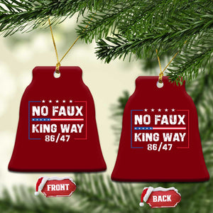 Snarky No Kings In America Ceramic Ornament No Faux King Way 86 47 TS10 Print Your Wear