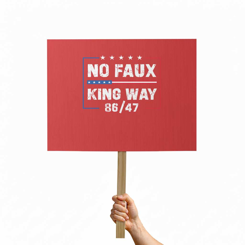 Snarky No Kings In America Protest Sign No Faux King Way 86 47 TS10 Horizontal 18