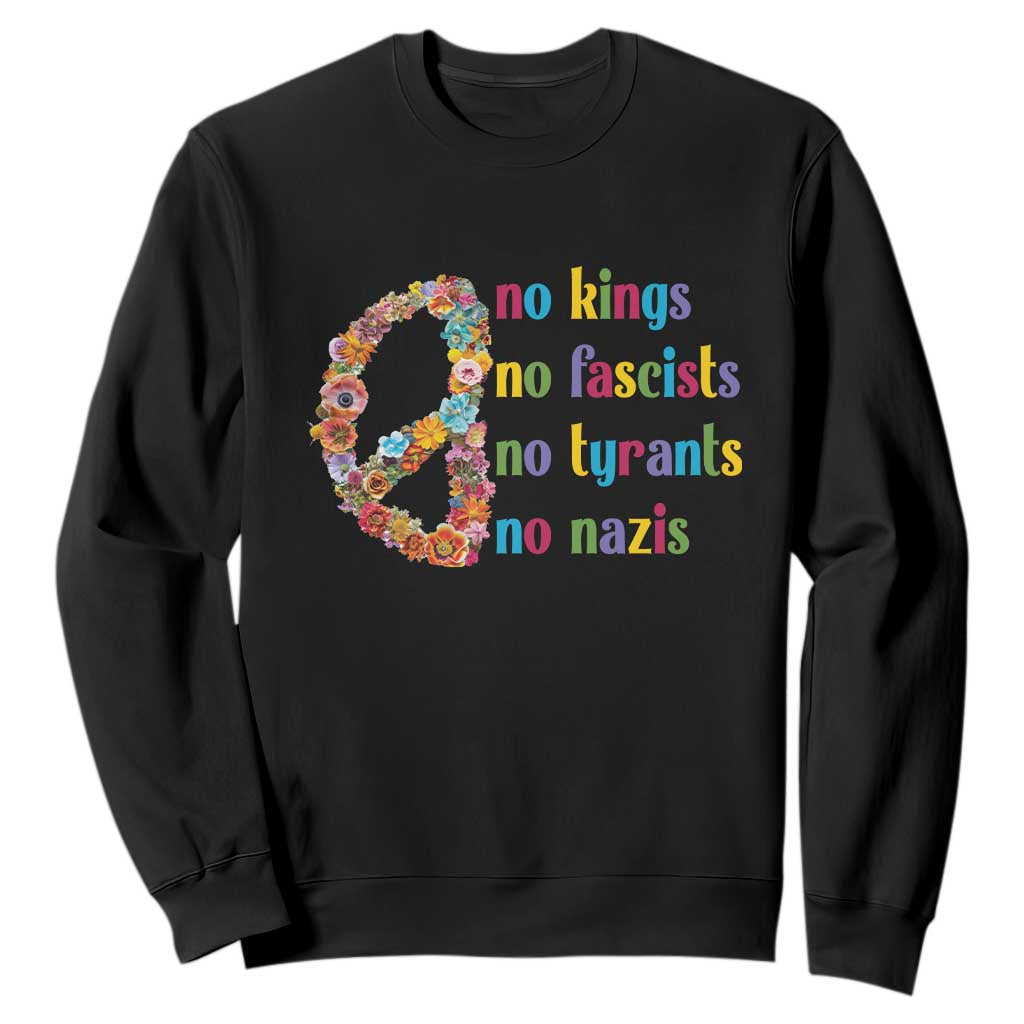 No Kings No Fascists Sweatshirt Floral Peace Sign Social Justice TS10 Black Print Your Wear