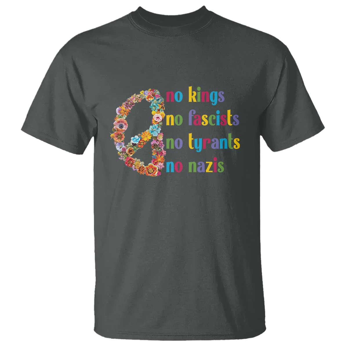 No Kings No Fascists T Shirt Floral Peace Sign Social Justice TS10 Dark Heather Print Your Wear