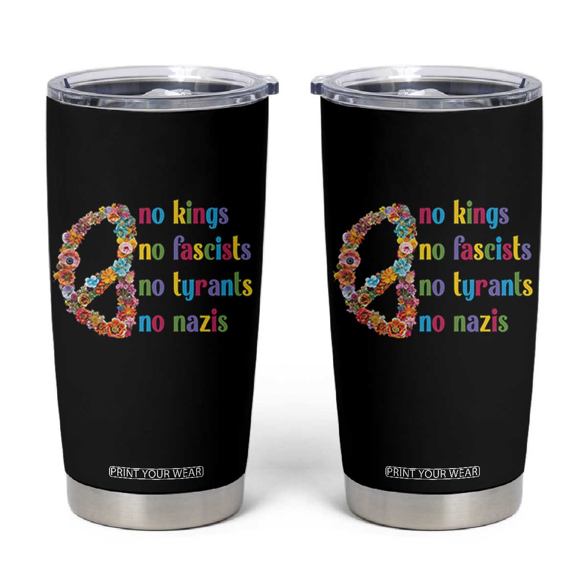 No Kings No Fascists Tumbler Cup Floral Peace Sign Social Justice TS10 Black Print Your Wear