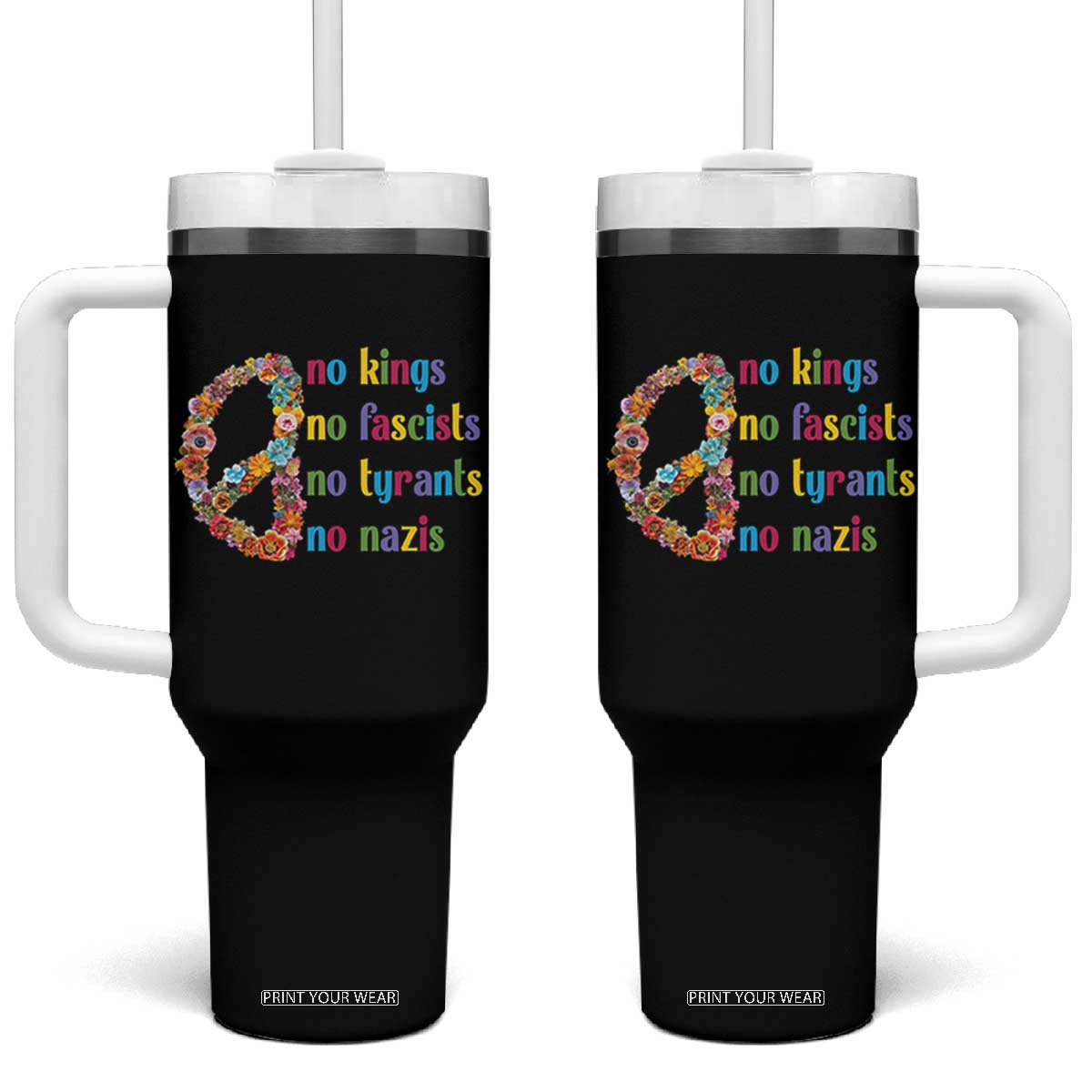 No Kings No Fascists Tumbler With Handle Floral Peace Sign Social Justice TS10 One Size: 40 oz Black Print Your Wear
