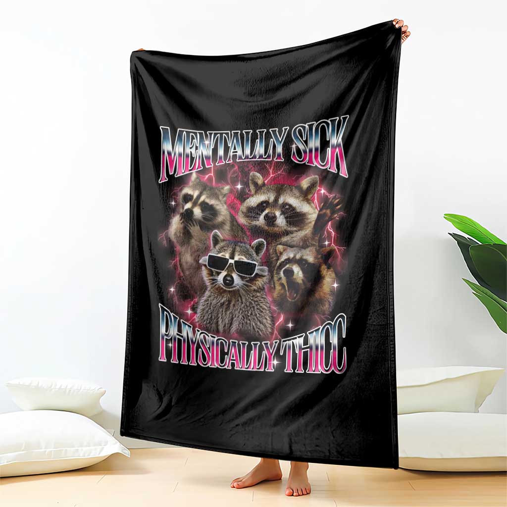 Physically Thicc Funny Raccoon Meme Throw Blanket Mentally Sick Bootleg Graphic 90s TS10 Print Your Wear