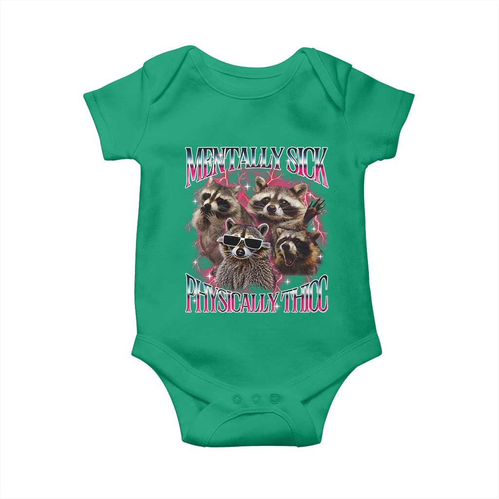 Physically Thicc Funny Raccoon Meme Baby Onesie Mentally Sick Bootleg Graphic 90s TS10 Irish Green Print Your Wear