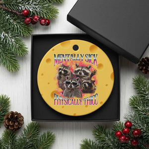 Physically Thicc Funny Raccoon Meme Ceramic Ornament Mentally Sick Bootleg Graphic 90s TS10 1pc Yellow Cheese Print Your Wear