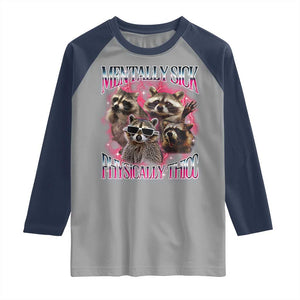 Physically Thicc Funny Raccoon Meme Raglan Shirt Mentally Sick Bootleg Graphic 90s TS10 Sport Gray Navy Print Your Wear