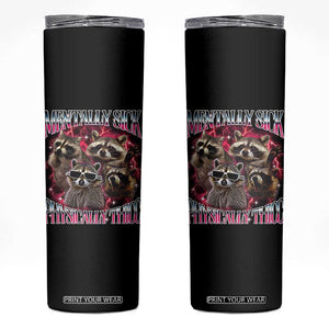 Physically Thicc Funny Raccoon Meme Skinny Tumbler Mentally Sick Bootleg Graphic 90s TS10 Black Print Your Wear