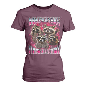 Physically Thicc Funny Raccoon Meme T Shirt For Women Mentally Sick Bootleg Graphic 90s TS10 Maroon Print Your Wear