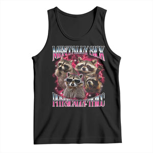 Physically Thicc Funny Raccoon Meme Tank Top Mentally Sick Bootleg Graphic 90s TS10 Black Print Your Wear