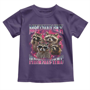 Physically Thicc Funny Raccoon Meme Toddler T Shirt Mentally Sick Bootleg Graphic 90s TS10 Purple Print Your Wear