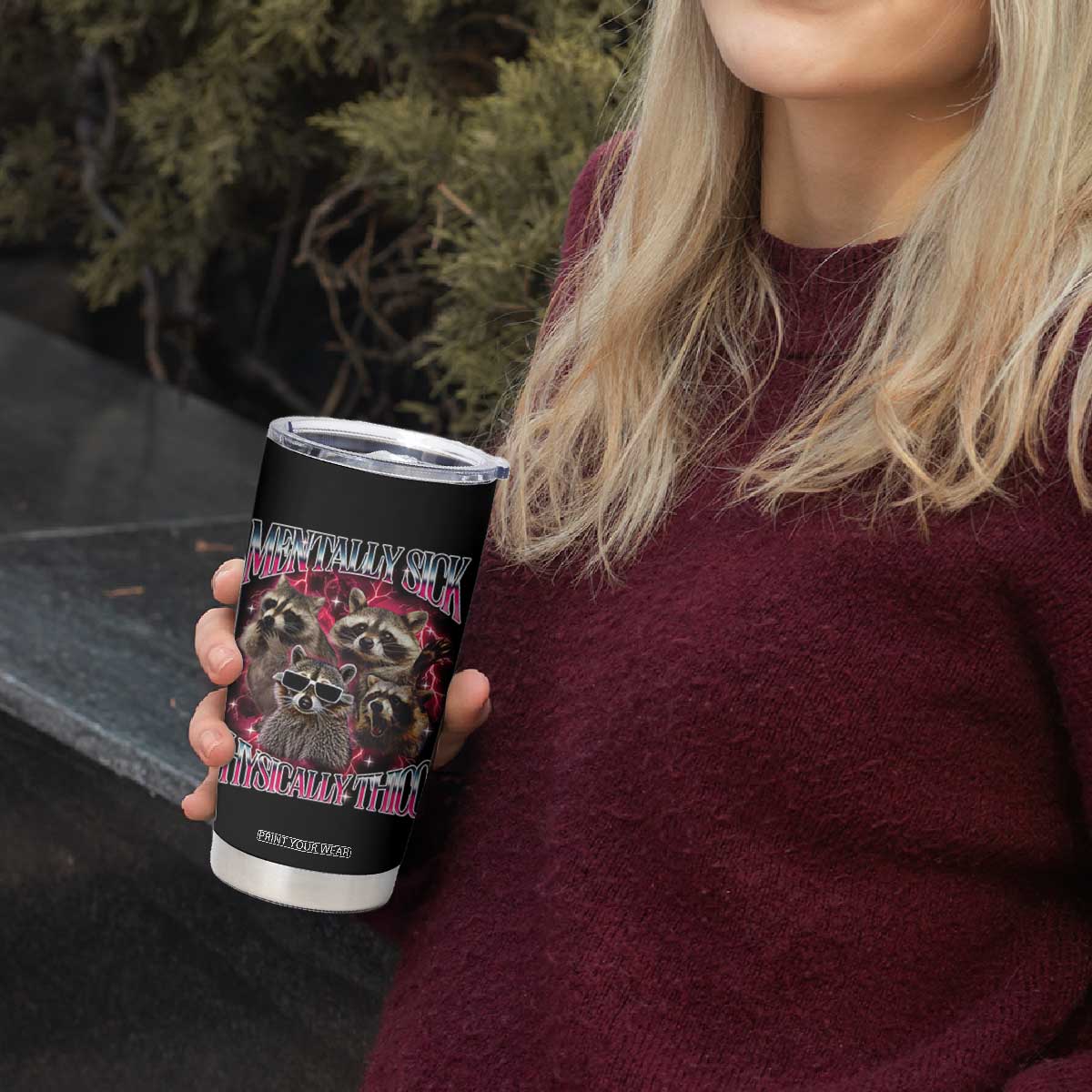 Physically Thicc Funny Raccoon Meme Tumbler Cup Mentally Sick Bootleg Graphic 90s TS10 Print Your Wear