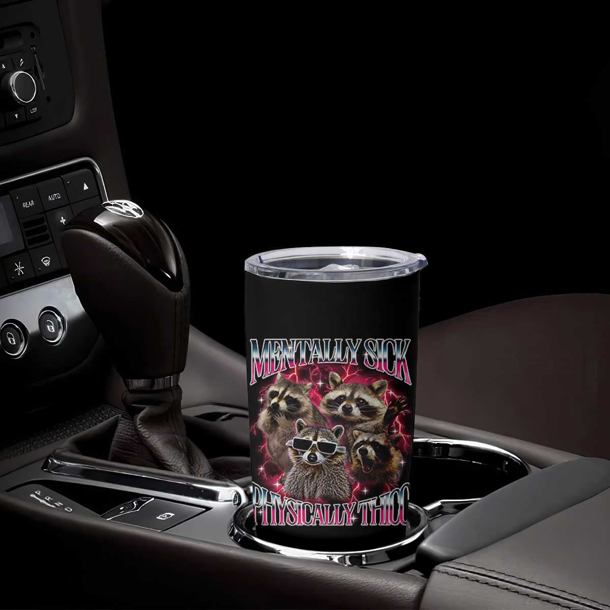 Physically Thicc Funny Raccoon Meme Tumbler Cup Mentally Sick Bootleg Graphic 90s TS10 Print Your Wear
