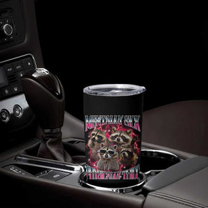 Physically Thicc Funny Raccoon Meme Tumbler Cup Mentally Sick Bootleg Graphic 90s TS10 Print Your Wear