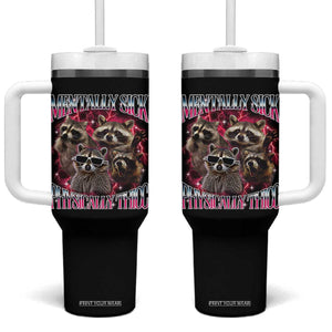 Physically Thicc Funny Raccoon Meme Tumbler With Handle Mentally Sick Bootleg Graphic 90s TS10 One Size: 40 oz Black Print Your Wear